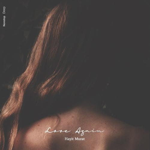 Hayit Murat - Love Again