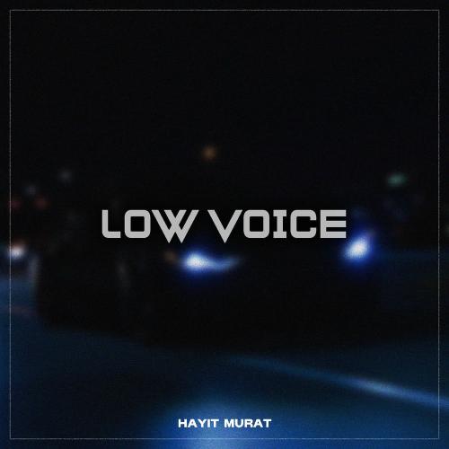Hayit Murat - Low Voice