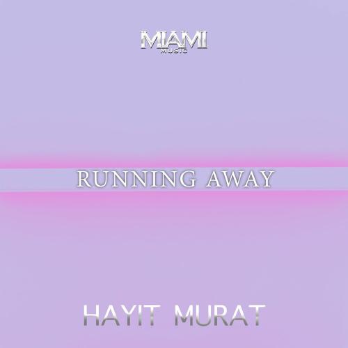 Hayit Murat - Running Away