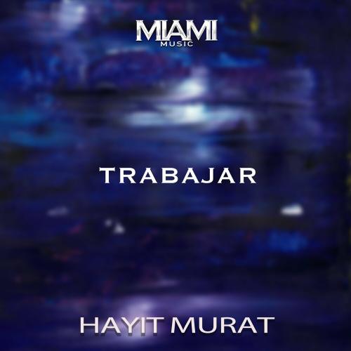 Hayit Murat - Trabajar