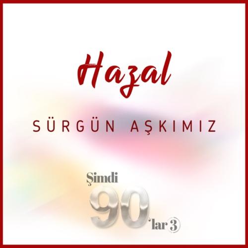 Hazal - Sürgün Aşkımız