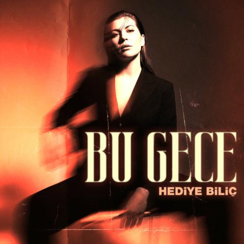 Hediye Biliç - Bu Gece