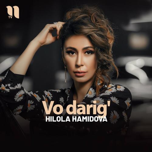 Hilola Hamidova - Vo Darig'