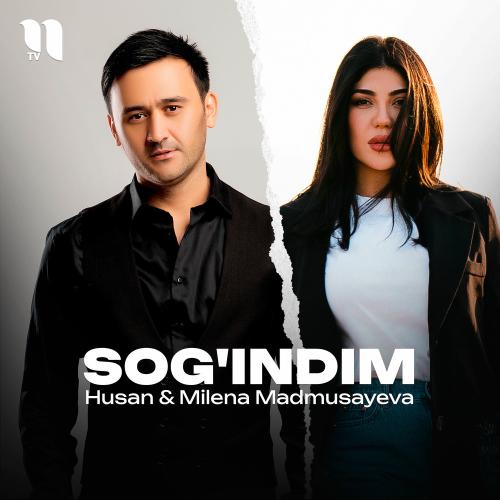 Husan feat. Milena Madmusayeva - Sog'indim