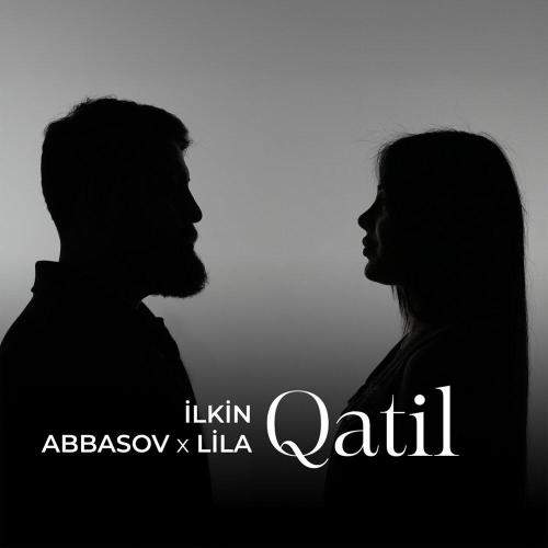 İlkin Abbasov, Lila - Qatil