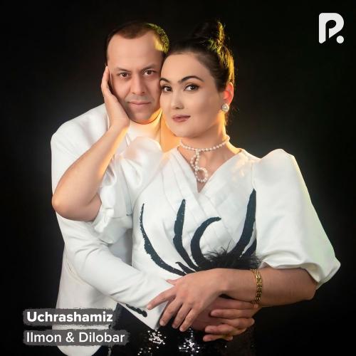 Ilmon & Dilobar - Uchrashamiz