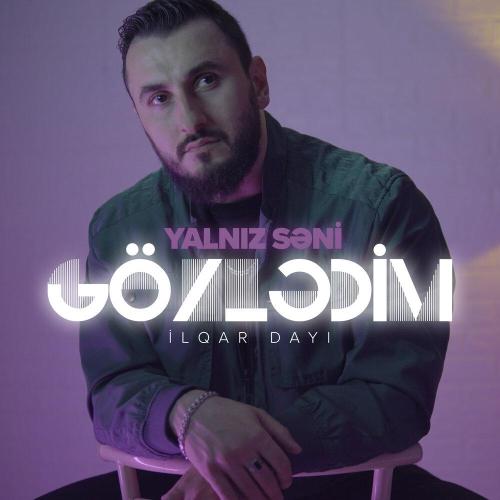 İlqar Dayı - Yalnız Səni Gözlədim