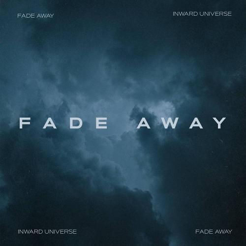 Inward Universe - Fade Away