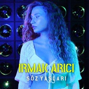 Irmak Arici - Söz Yaşları