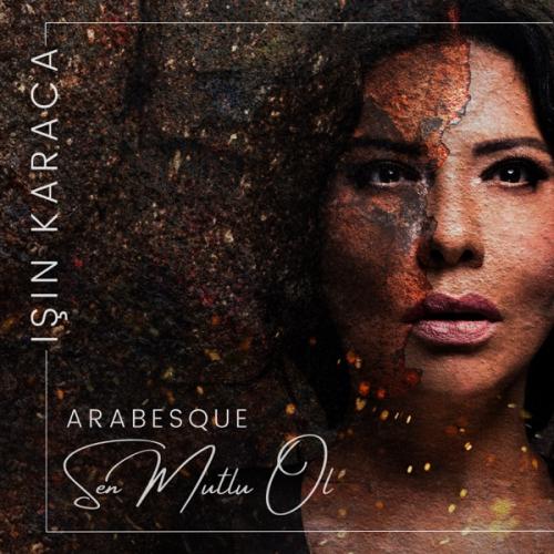 Işın Karaca - Sen Mutlu Ol