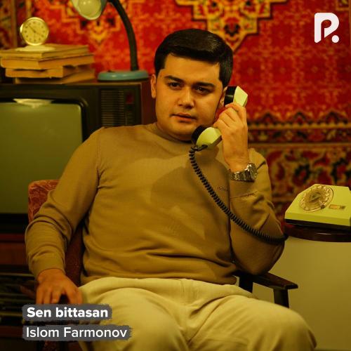 Islom Farmonov - Sen Bittasan