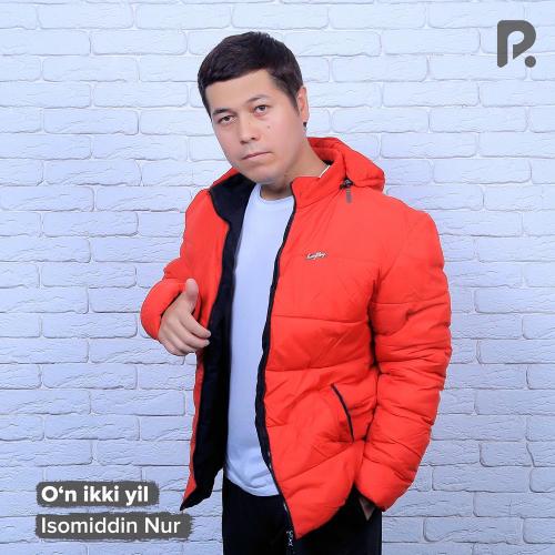 Isomiddin Nur - O‘n Ikki Yil