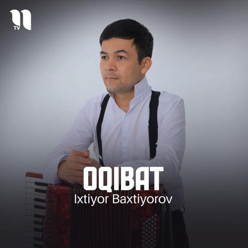 Ixtiyor Baxtiyorov - Oqibat