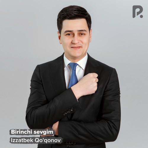 Izzatbek Qo'qonov - Birinchi Sevgim
