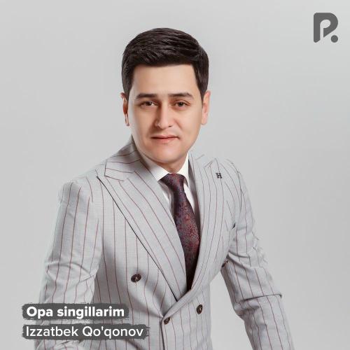 Izzatbek Qo'qonov - Opa Singillarim