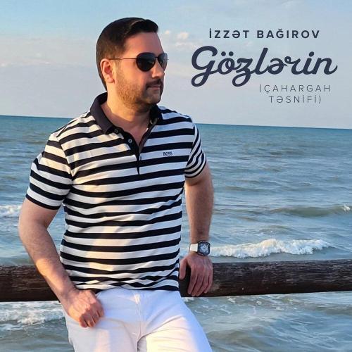 İzzət Bağırov - Gözlərin (Çahargah Təsnifi)