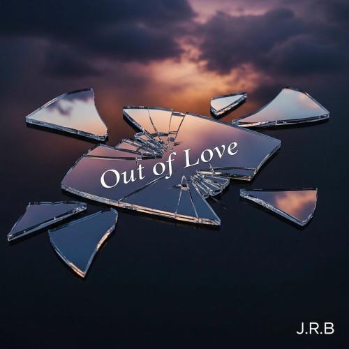 J.r.b - Out Of Love