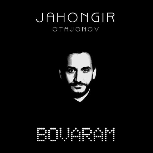 Jahongir Otajonov - Bovaram