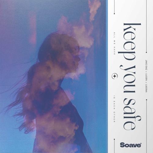Jako Diaz feat. Lucien & Ludona - Keep You Safe