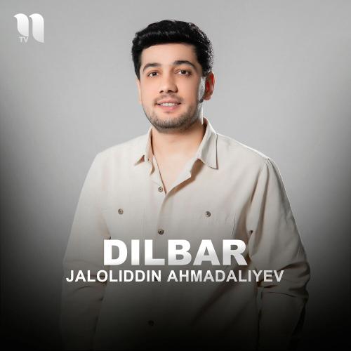 Jaloliddin Ahmadaliyev - Dilbar