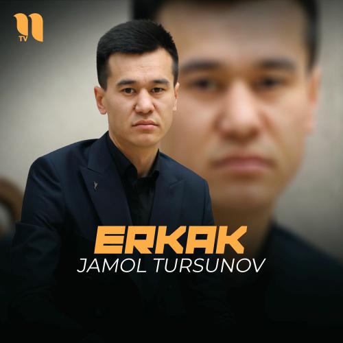 Jamol Tursunov - Erkak