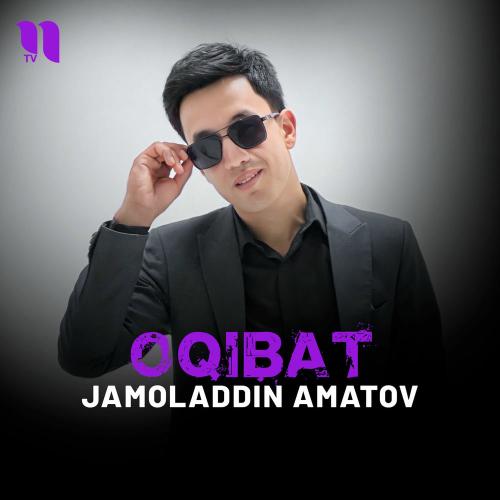 Jamoladdin Amatov - Oqibat