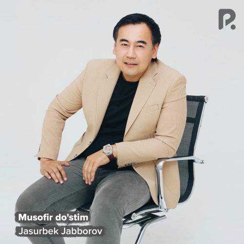 Jasurbek Jabborov - Musofir Do'stim
