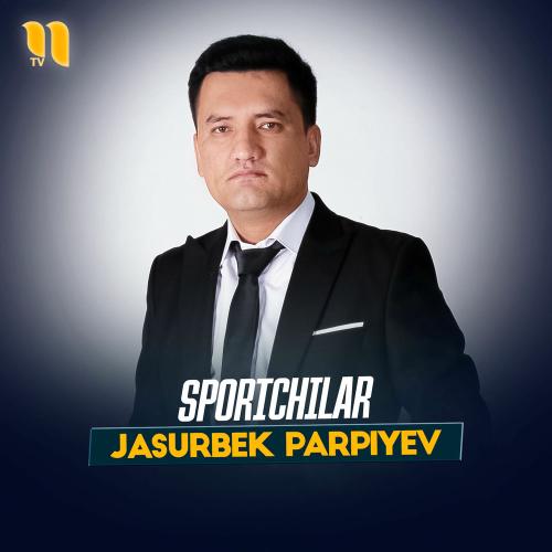 Jasurbek Parpiyev - Sportchilar