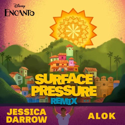Jessica Darrow & Alok - Surface Pressure (From Encanto) [Alok Remix]