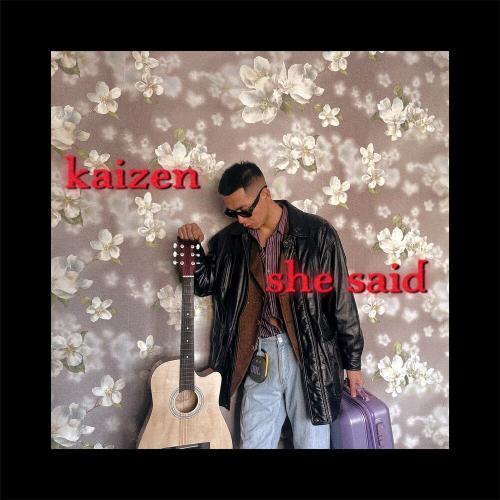 Kaizen - She Said