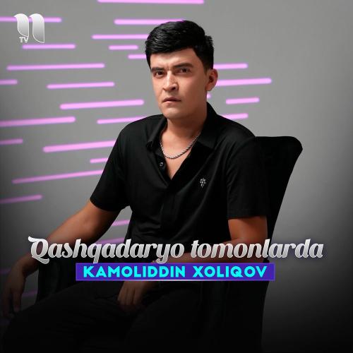 Kamoliddin Xoliqov - Qashqadaryo Tomonlarda