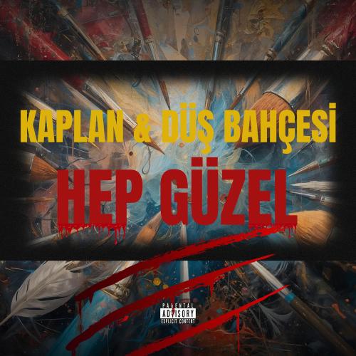 Kaplan & Düş Bahçesi - Hep Güzel