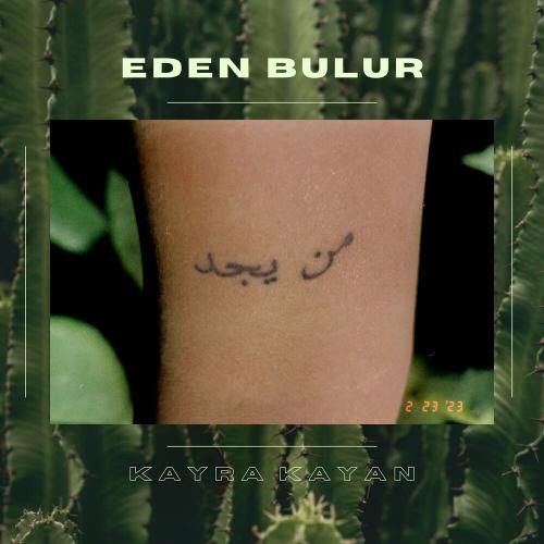 Kayra Kayan - Eden Bulur