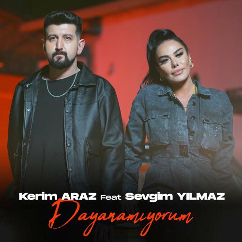 Kerim Araz & Sevgim Yılmaz - Dayanamıyorum