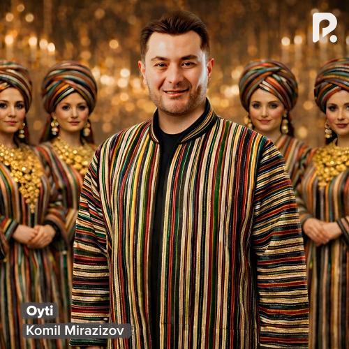 Komil Mirazizov - Oyti