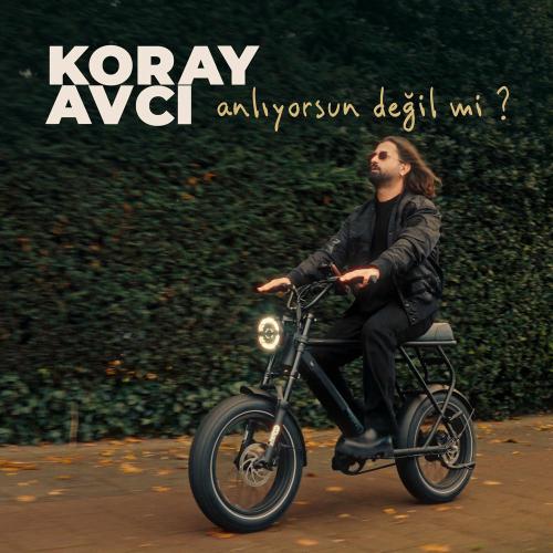Koray Avcı - Anlıyorsun Değil Mi_