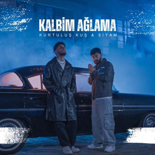 Kurtuluş Kuş & Siyam - Kalbim Ağlama
