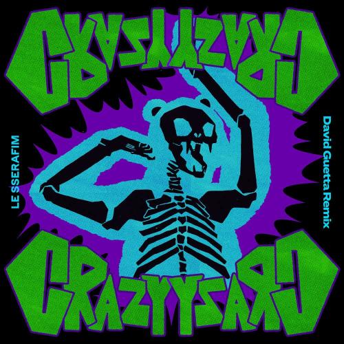 LE SSERAFIM - CRAZY (David Guetta Remix)