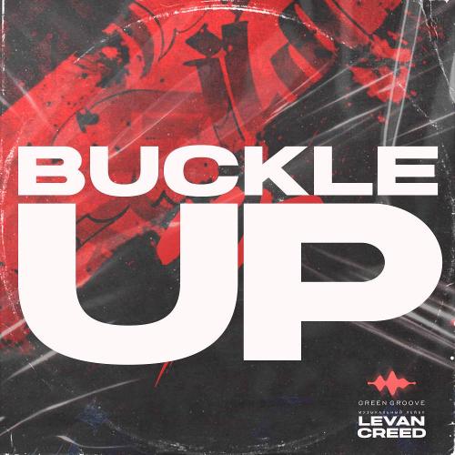 LEVAN CREED - Buckle Up