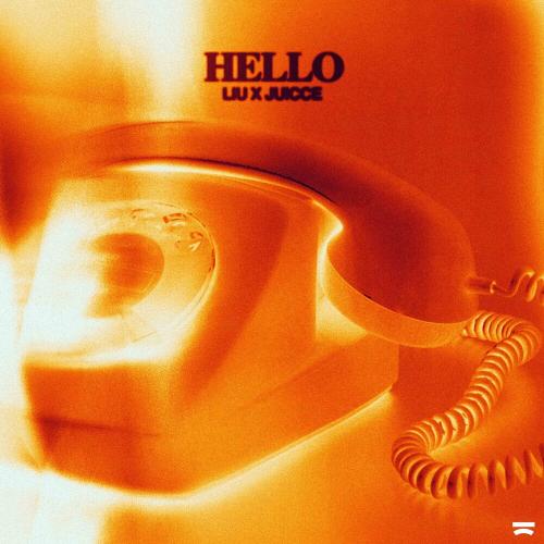 Liu & Juicce - Hello