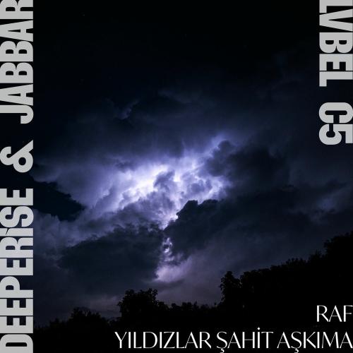 Lvbel C5, Jabbar & Deeperise - Raf X Yıldızlar Şahit Aşkıma