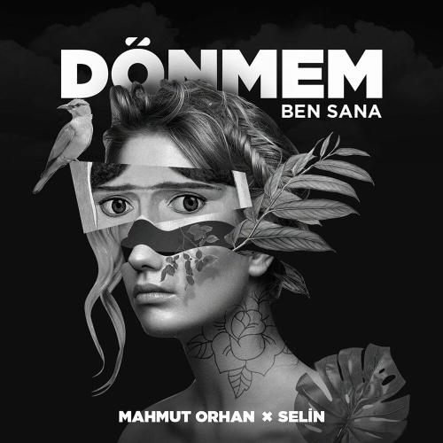 Mahmut Orhan & Selin - Dönmem Ben Sana