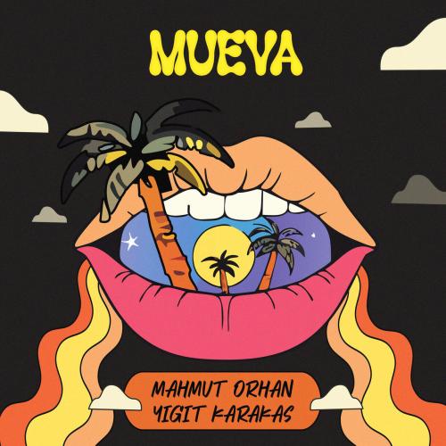Mahmut Orhan, Yigit Karakas - Mueva