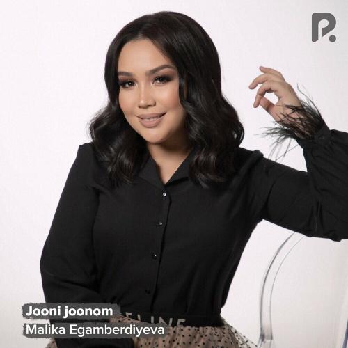 Malika Egamberdiyeva - Jooni Joonom