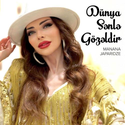 Manana Japaridze - Dünya Sənlə Gözəldir