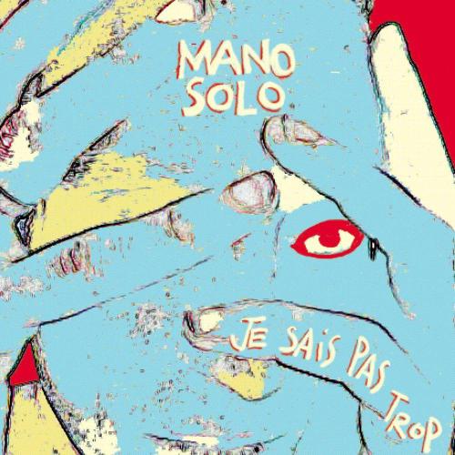 Mano Solo - Je suis venu vous voir