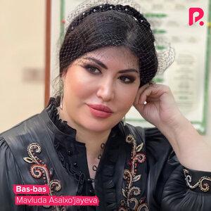 Мавлуда Асалхужаева - Bas-bas