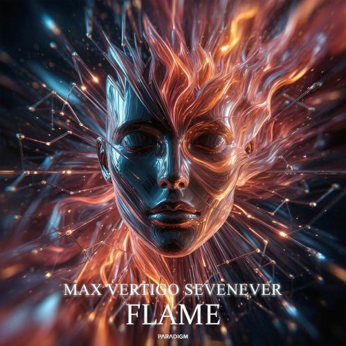 Max Vertigo, Sevenever - Flame