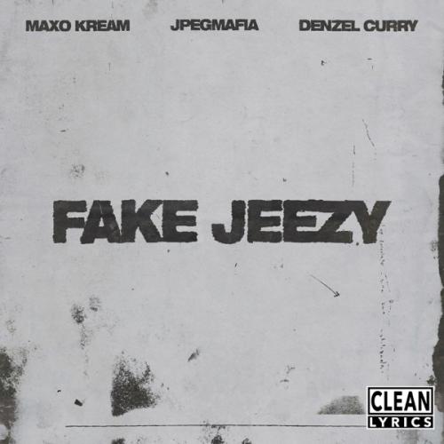 Maxo Kream, Denzel Curry & JPEGMAFIA - Fake Jeezy