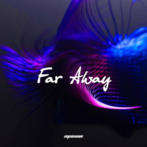 Maxun - Far Away